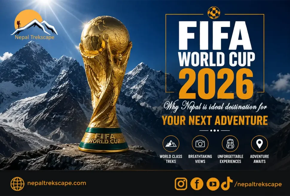 FIFA World Cup 2026 Trophy with mountain of Everest Region promoting Nepal Trekking Adventure
