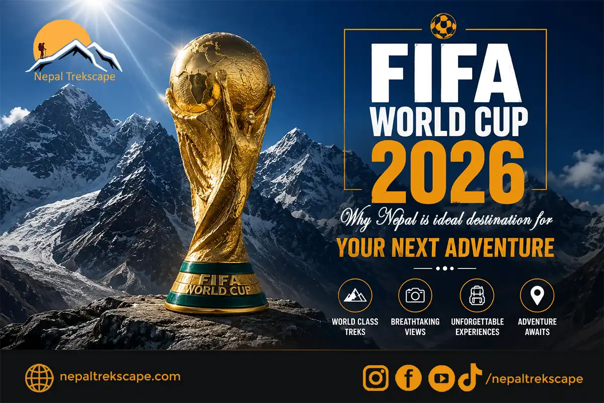FIFA World Cup 2026 Trophy with mountain of Everest Region promoting Nepal Trekking Adventure