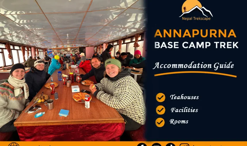 Annapurna Base Camp Trek Accommodation: A complete guide (2026)